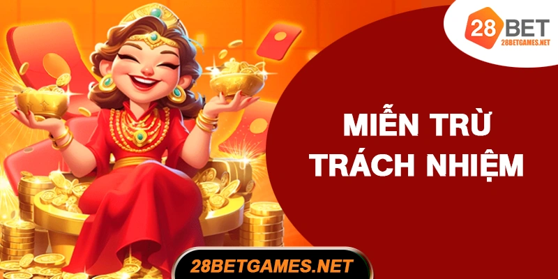Miễn trừ trách nhiệm 28BET Miễn trừ trách nhiệm 28BET